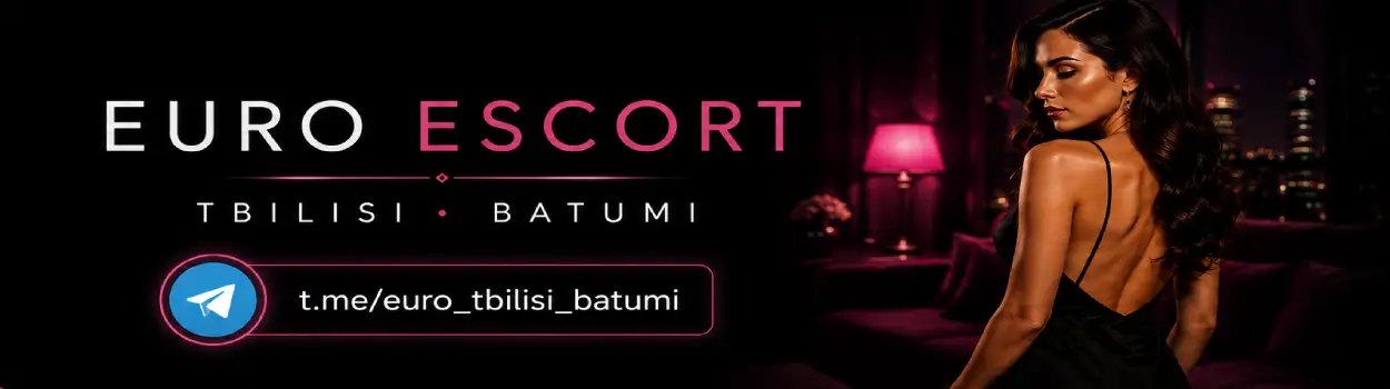 Euro Escort - Tbilisi Batumi — escort agency